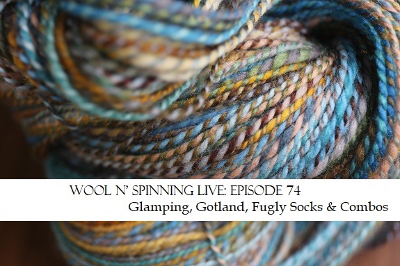 Episode 74 LIVE: Glamping, Gotland, Fugly Socks & Combos