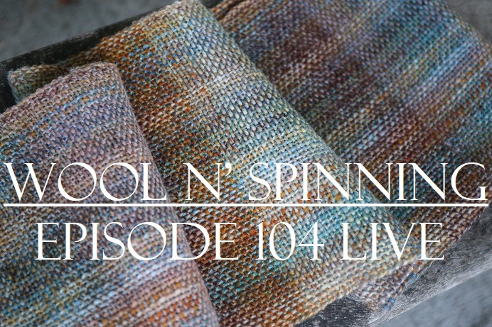 Episode 104 Live: Weaving & Warping; Opposing Plies Yarn