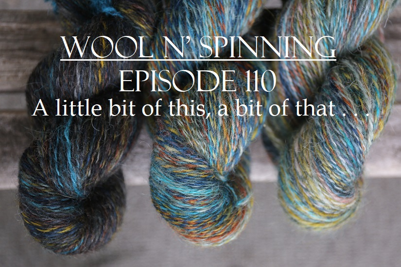 Episode 110: A little bit of this, a bit of that . . .