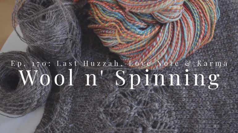 Ep. 170: Last Huzzah, Love Note & Karma