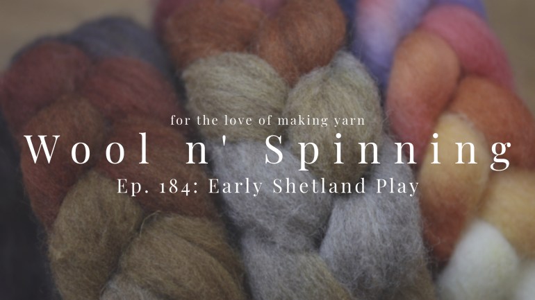 WnS Ep. 184: Early Shetland Play