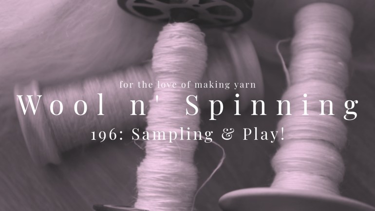 WnS Ep. 196: Samples & Play