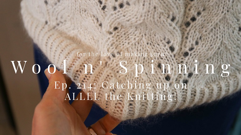 WnS Ep. 214: Catching up on ALLLL the Knitting!