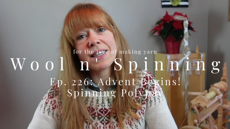 WnS Ep. 226: Advent Begins! Spinning Polypay
