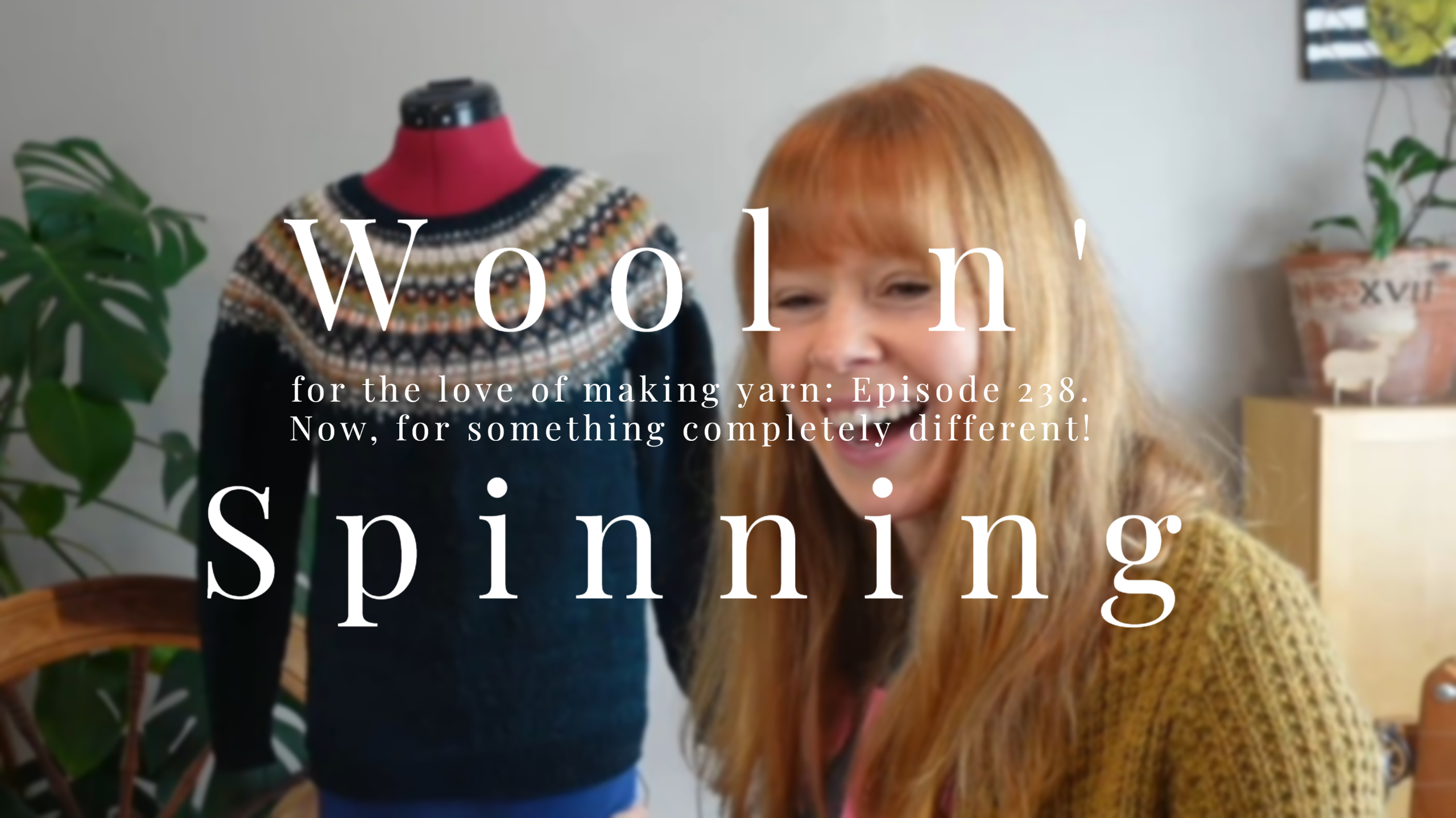 WnS Ep. 238: Now, For Something Completely Different!