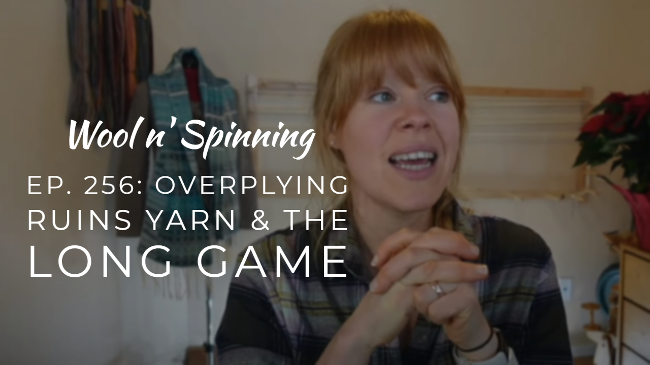 WnS Ep. 256: Overplying Ruins Yarn & the Long Game