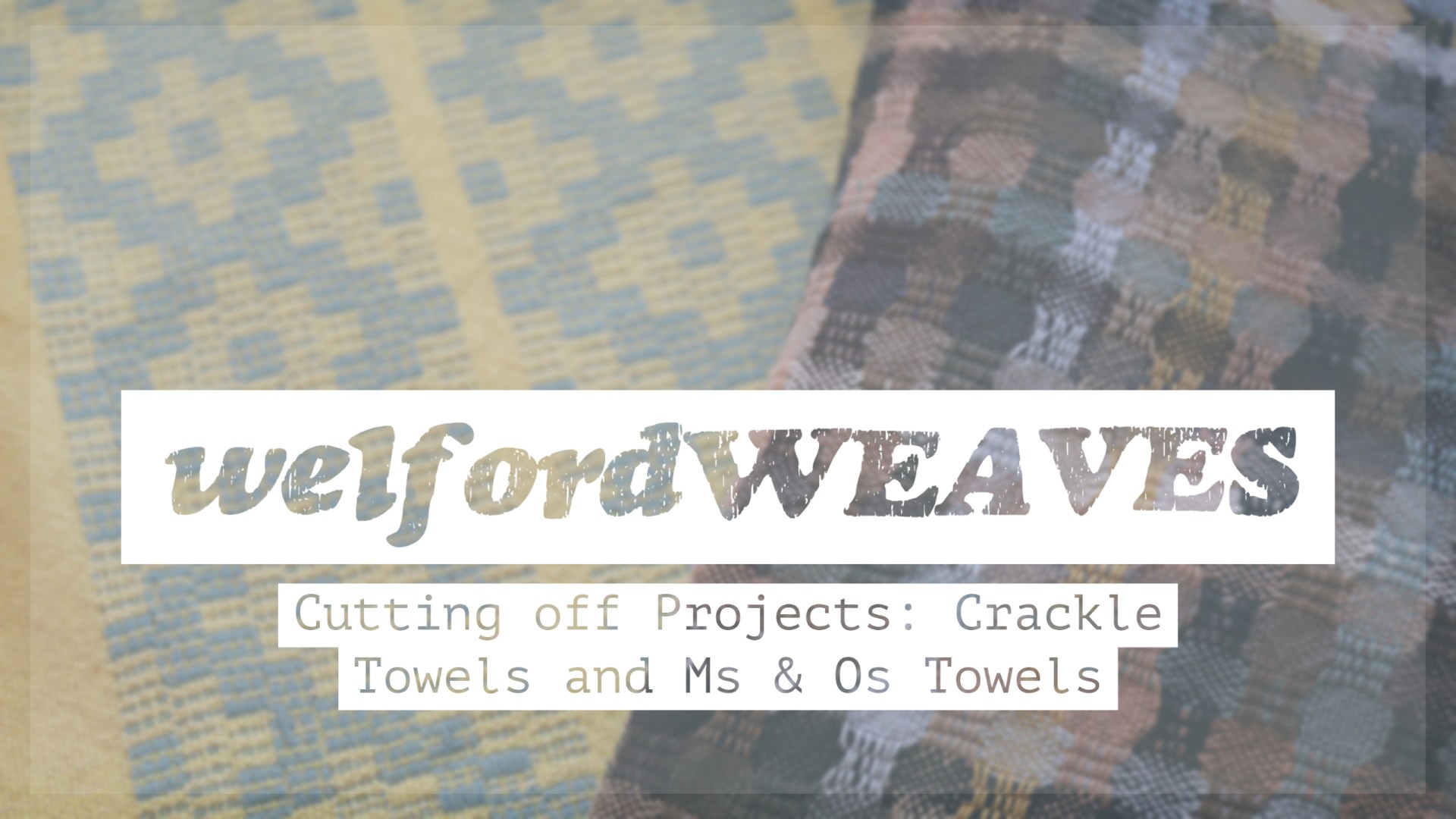 welfordWEAVES | Episode 12 | Cutting off the Loom! & Records